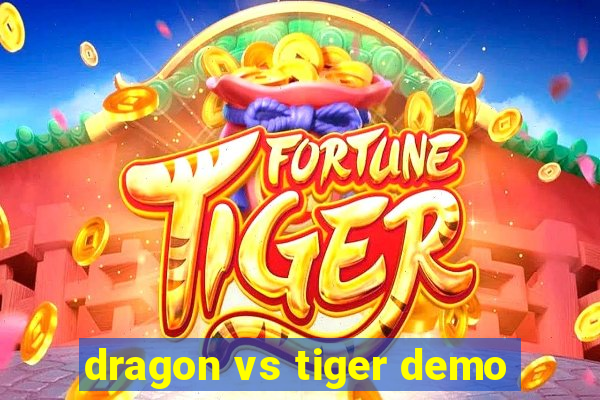 dragon vs tiger demo